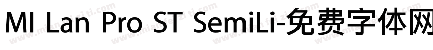 MI Lan Pro ST SemiLi字体转换